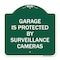 Signmission Garage Is Protected by Surveillance Cameras, Green & White Aluminum Sign, 18" H, GW-1818-23937 A-DES-GW-1818-23937 - alternate 1